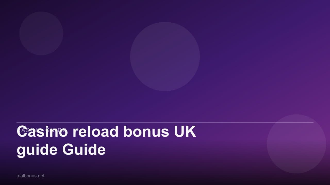 Casino reload bonus UK Guide