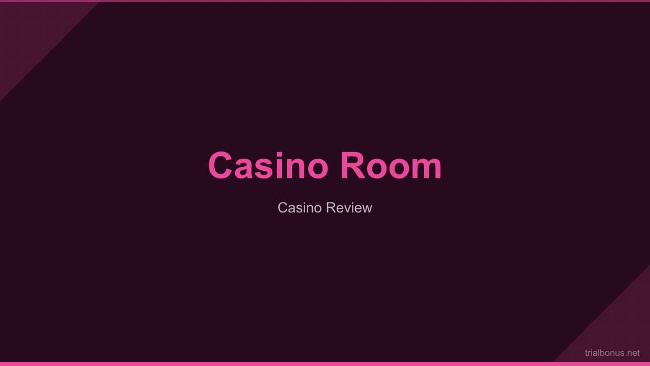 Casino room Review