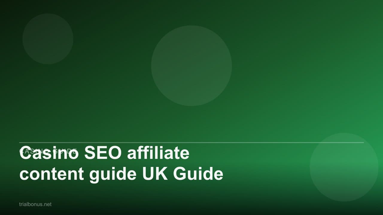 Casino SEO affiliate content guide UK Guide