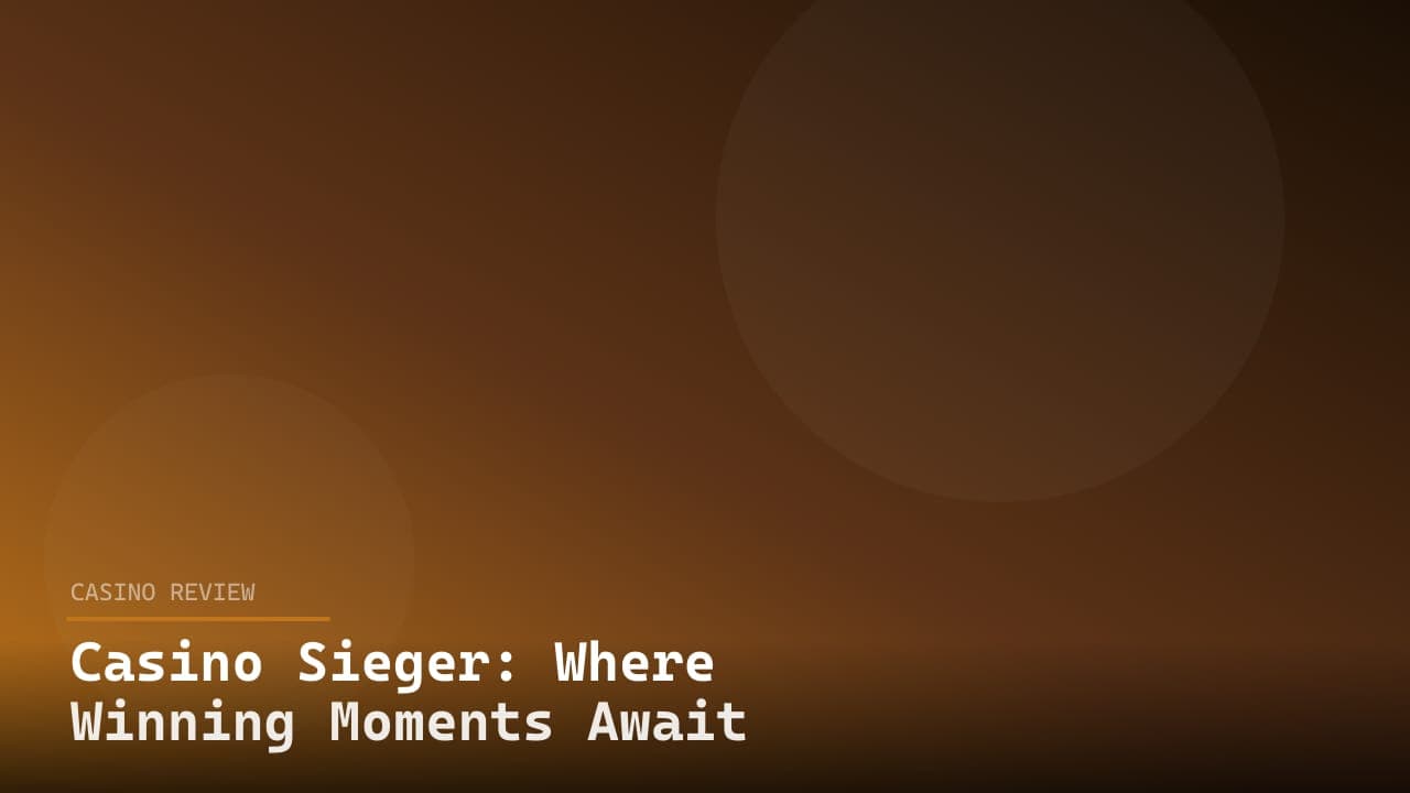 Casino Sieger: Where Winning Moments Await