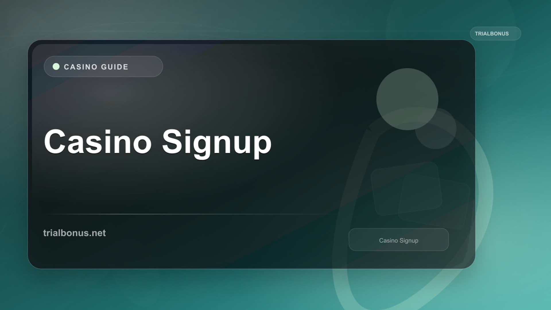 Casino Signup Bonus Guide
