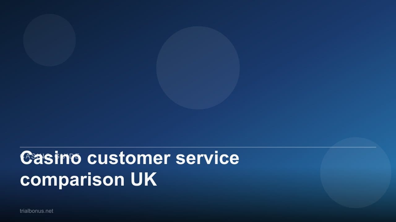 Casino customer service comparison UK