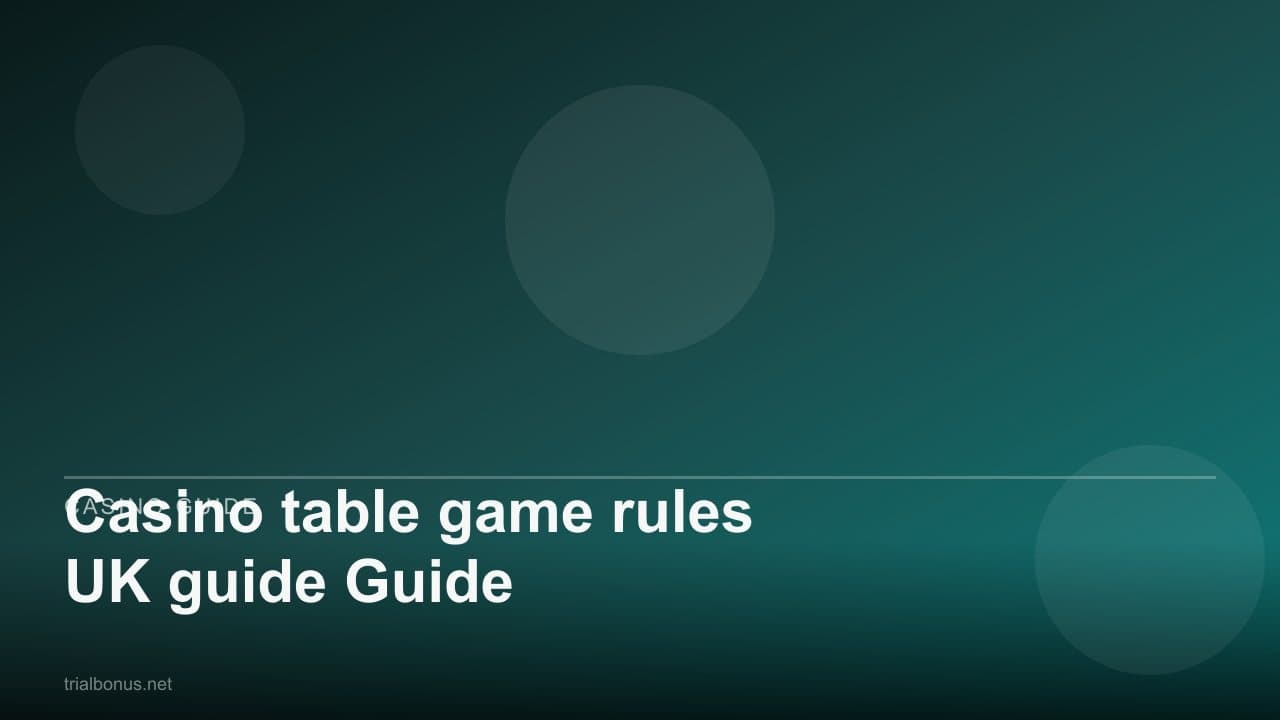 Casino table game rules UK Guide