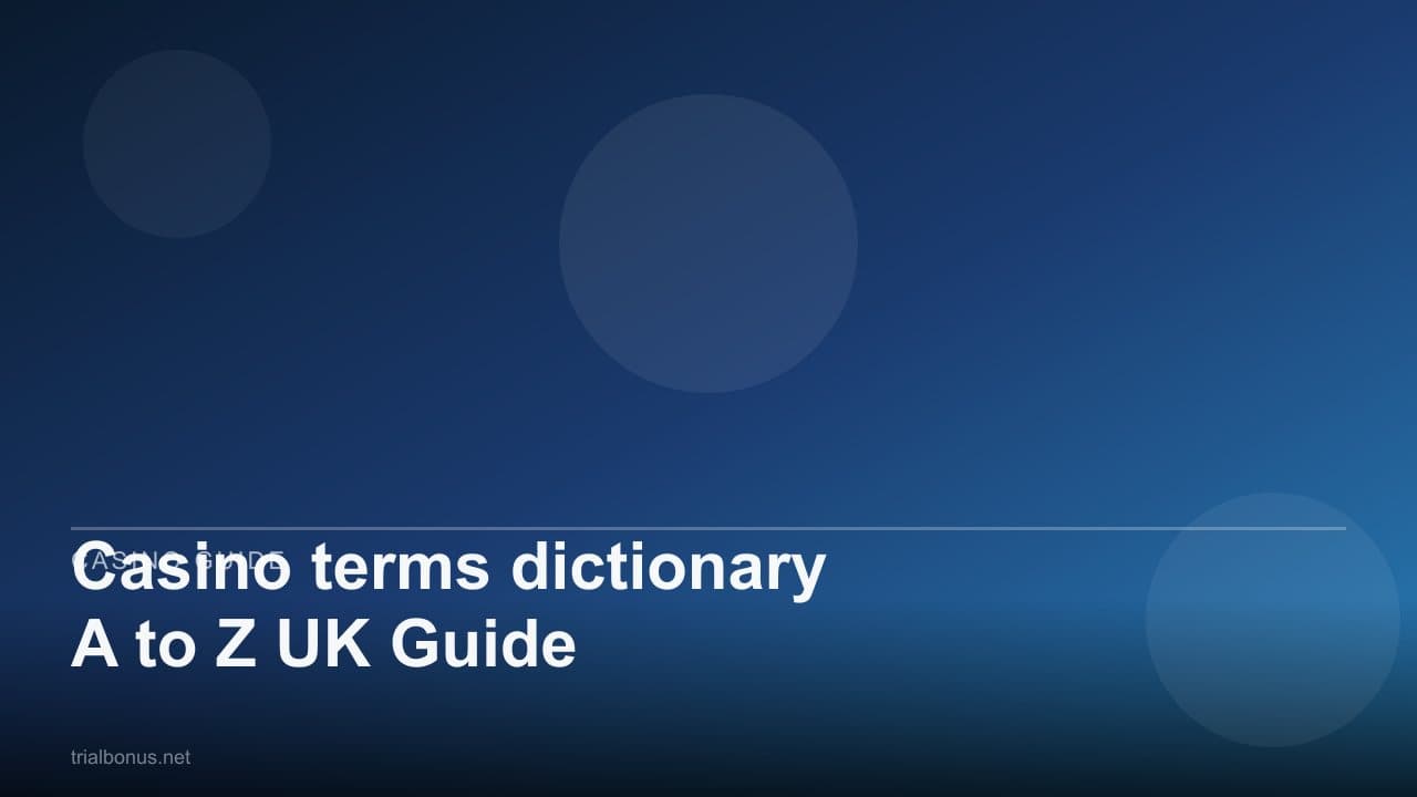 Casino terms dictionary A to Z UK Guide