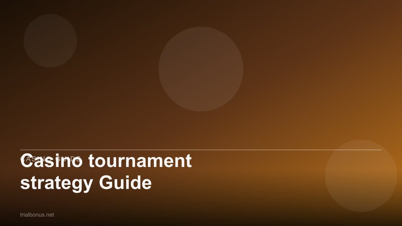 Casino tournament strategy Guide