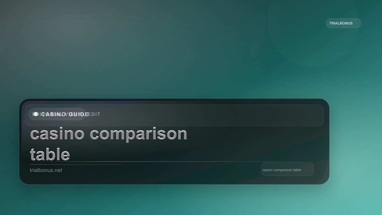 UK online casino comparison table Guide
