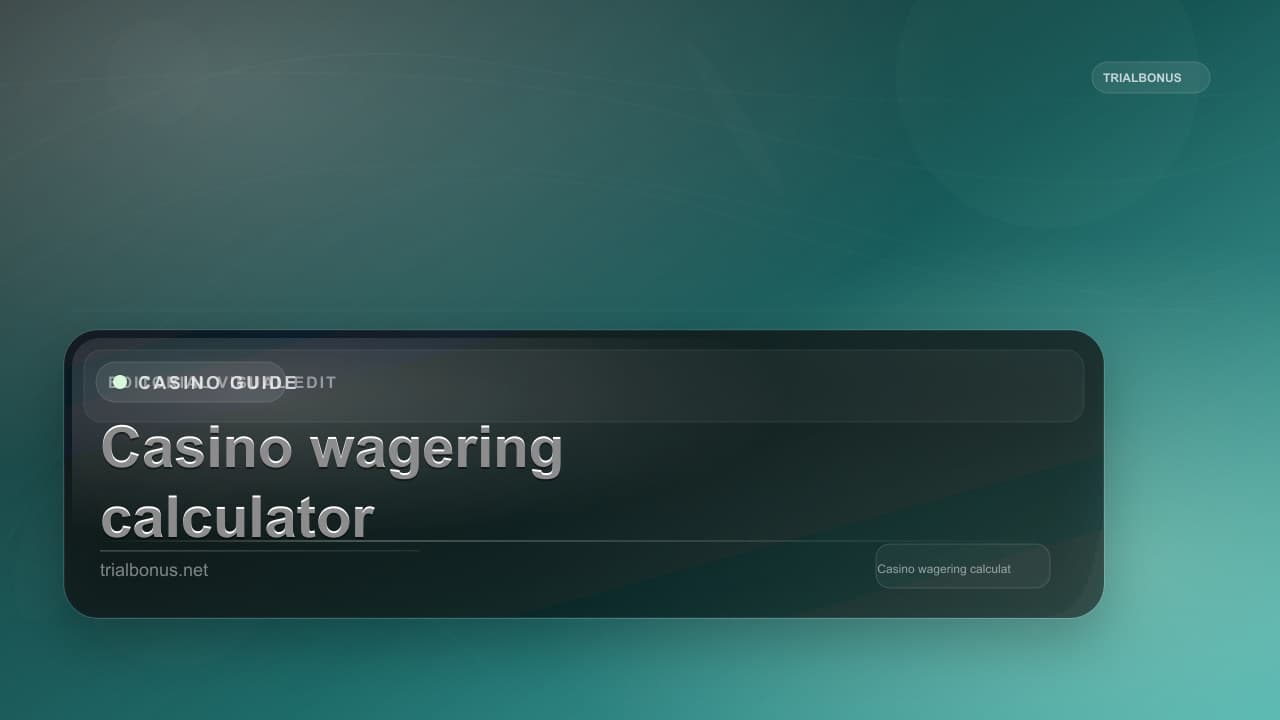 Casino bonus wagering calculator Guide