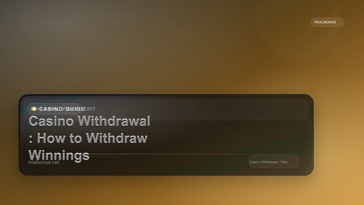 Casino Withdrawal Guide: How to Withdraw Winnings Safely