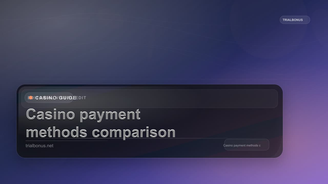 Casino payment methods comparison Guide