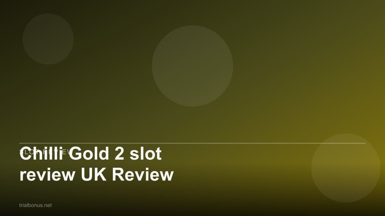Chilli Gold 2 slot review UK Review