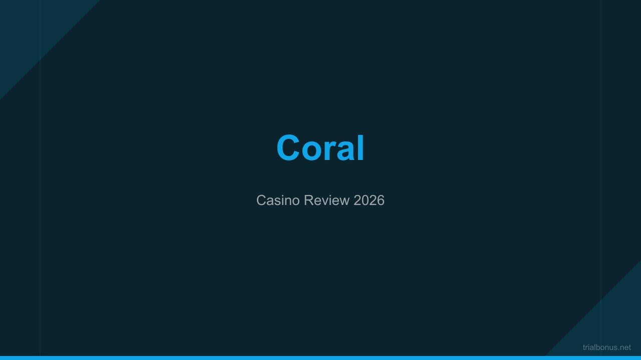 Coral: Welcome Offer and Promotions