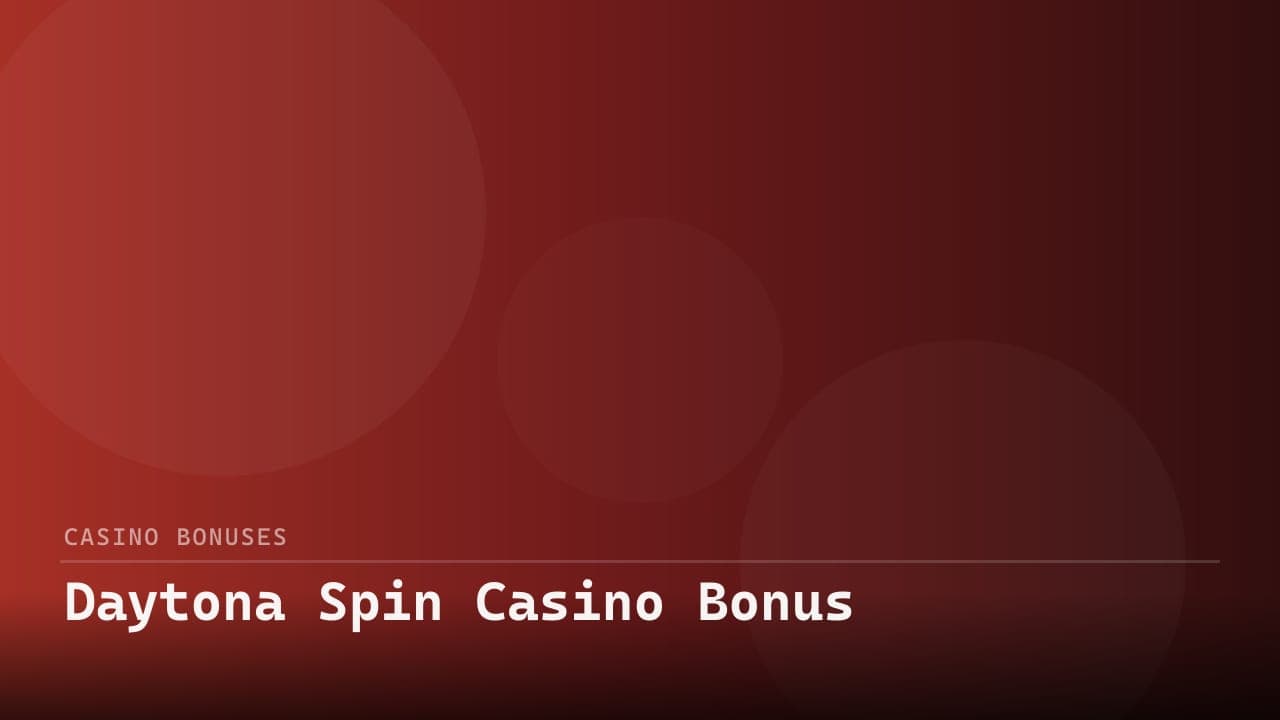 Daytona Spin Casino Bonus
