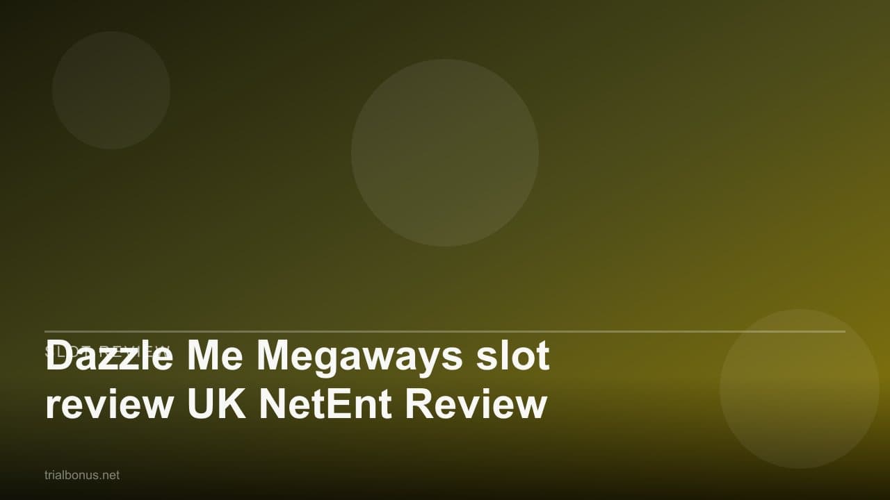 Dazzle Me Megaways slot review UK NetEnt Review