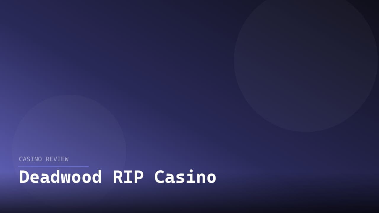 Deadwood RIP Casino