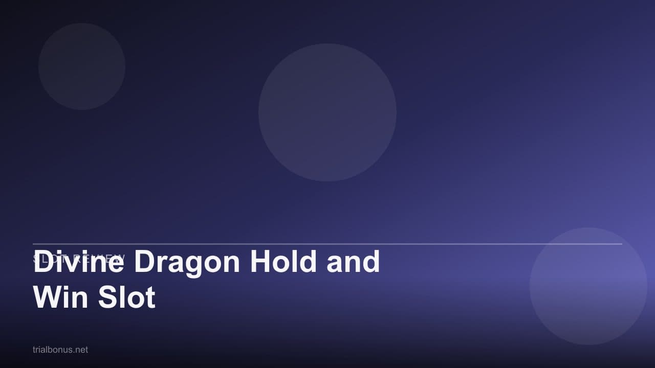 Divine Dragon Hold and Win Slot