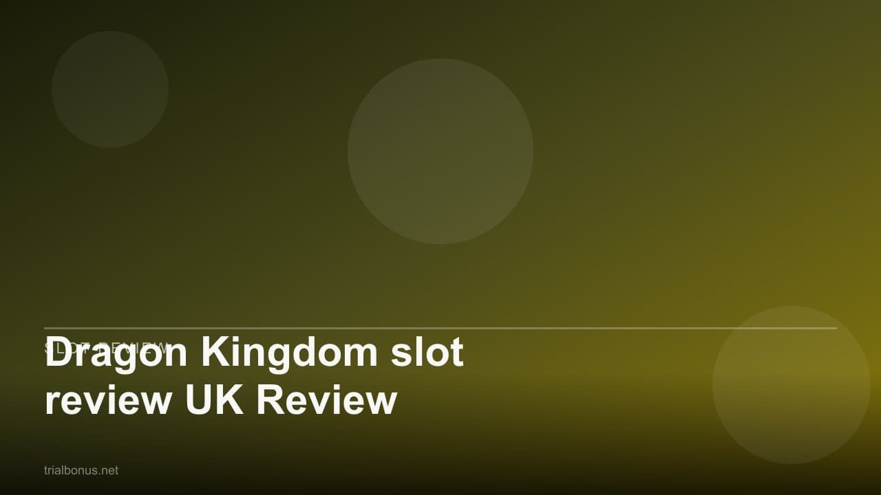 Dragon Kingdom slot review UK Review