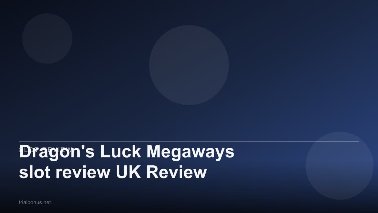 Dragon's Luck Megaways slot review UK Review