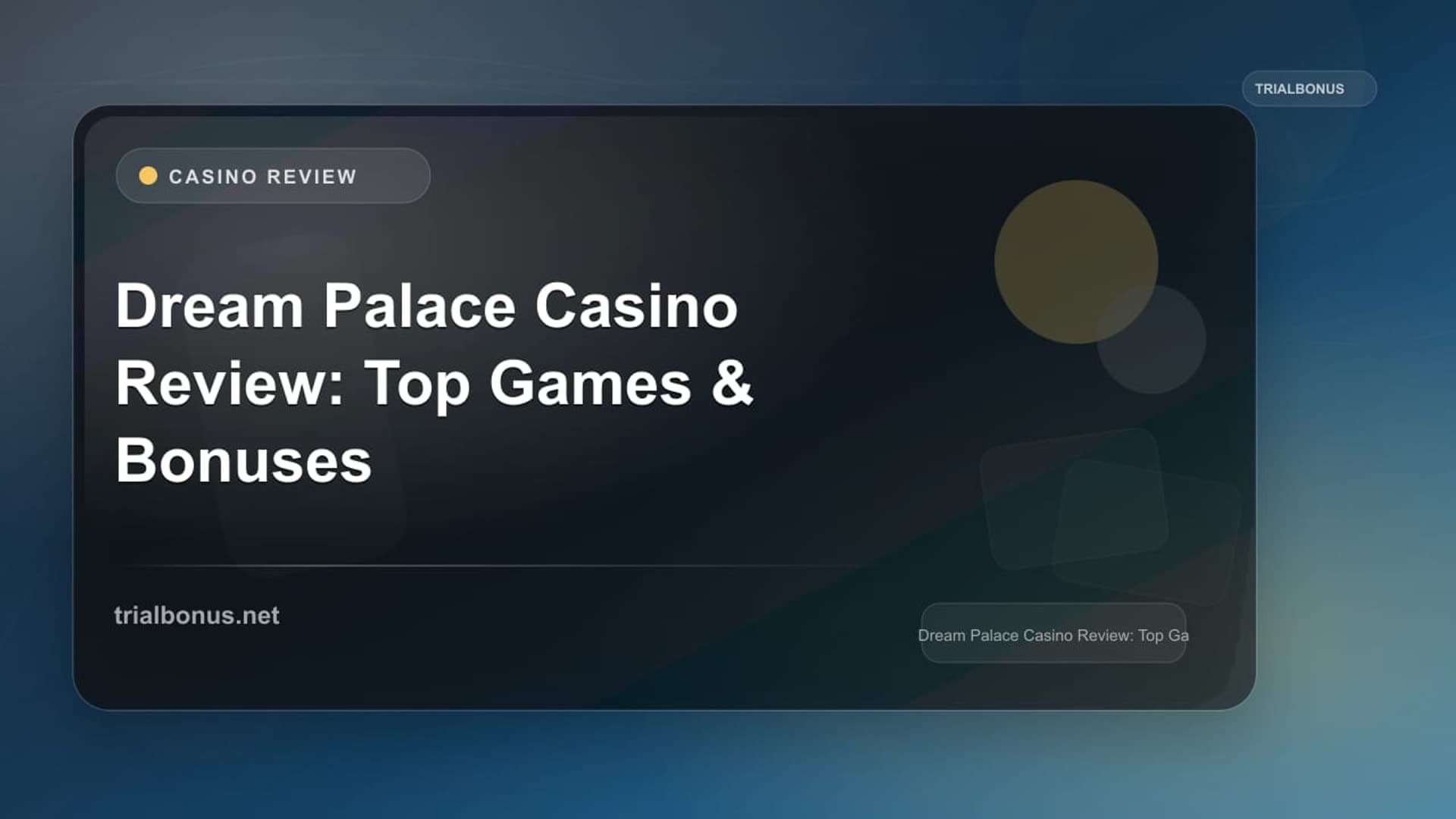 Dream Palace Casino Review: Top Games & Bonuses