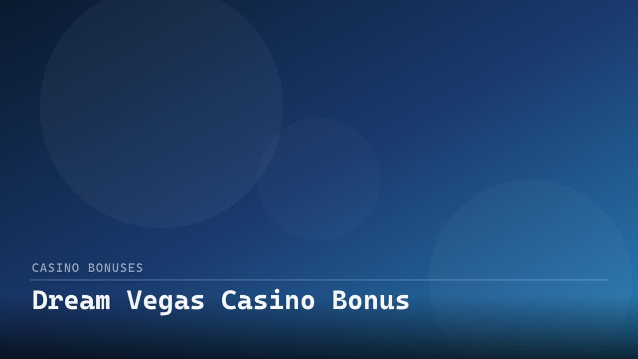 Dream Vegas Casino Bonus