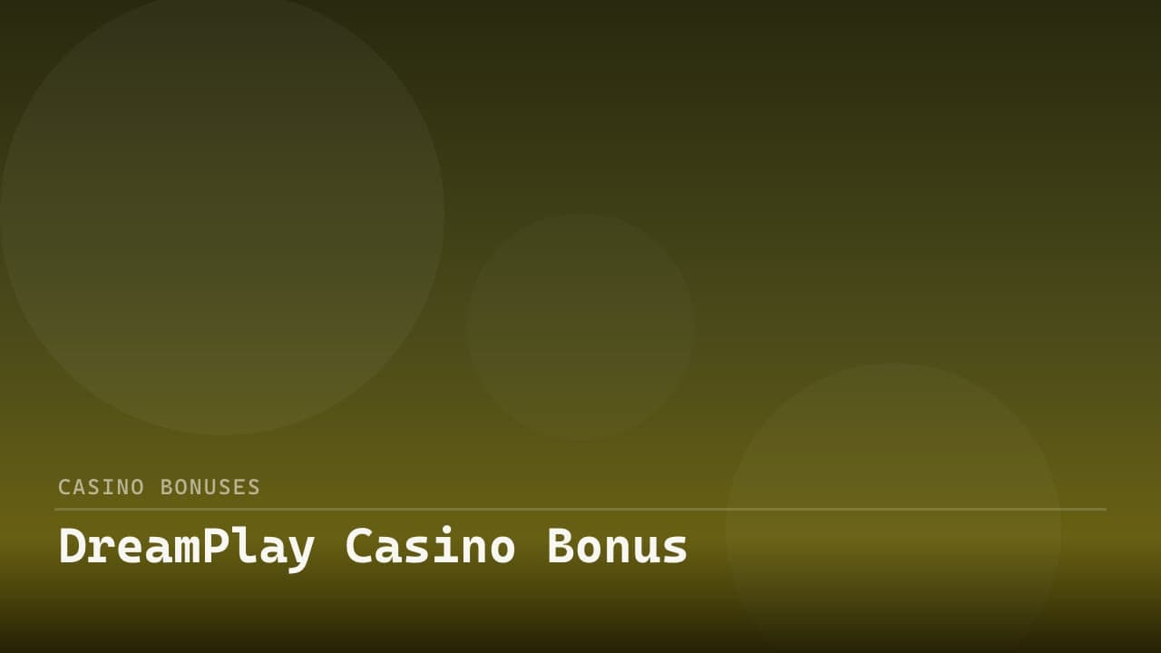 DreamPlay Casino Bonus
