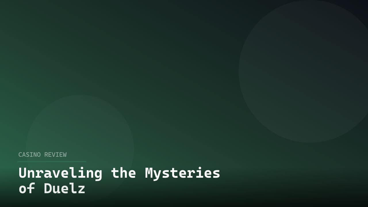 Unraveling the Mysteries of Duelz