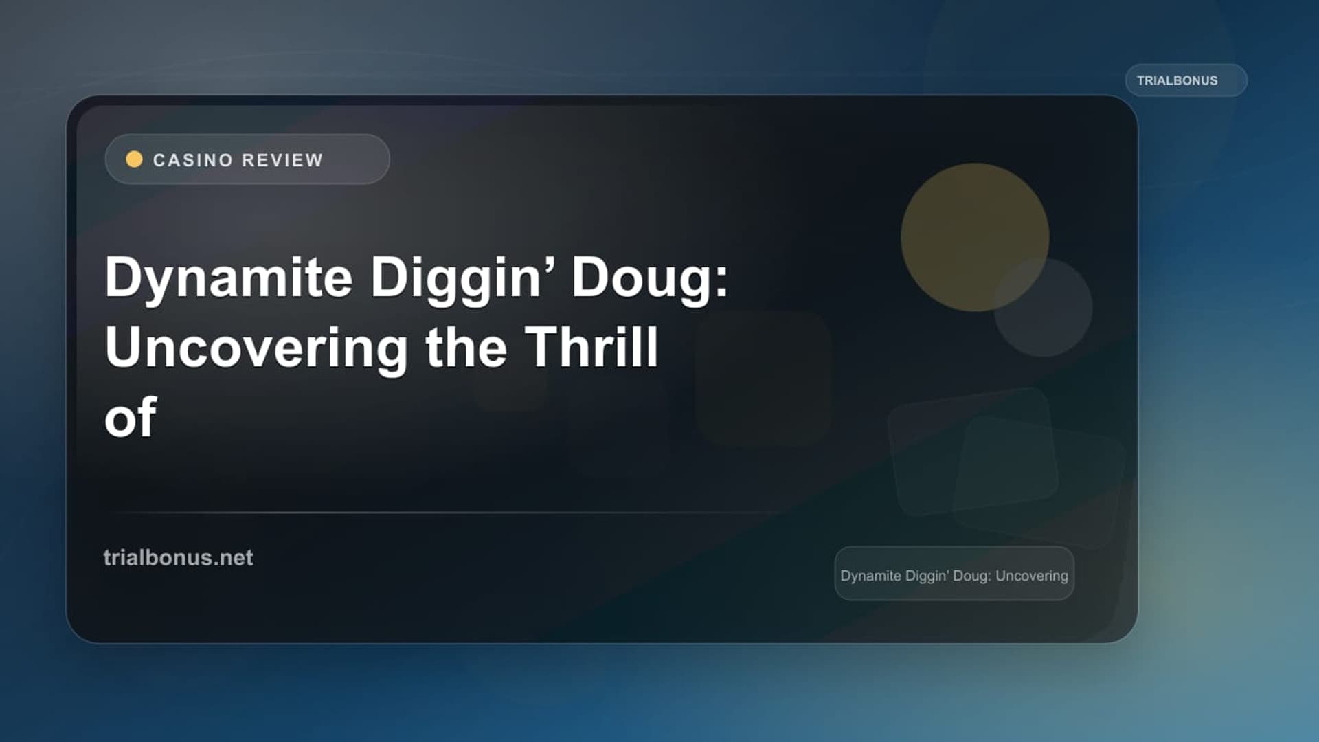Dynamite Diggin’ Doug: Uncovering the Thrill of Online Slot Gaming