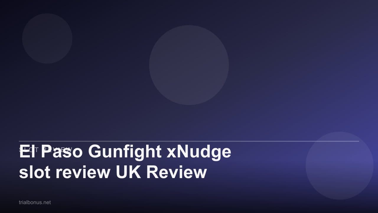 El Paso Gunfight xNudge slot review UK Review