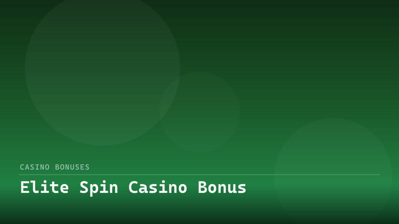 Elite Spin Casino Bonus