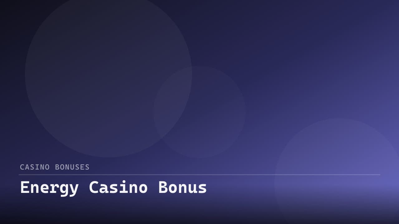 Energy Casino Bonus