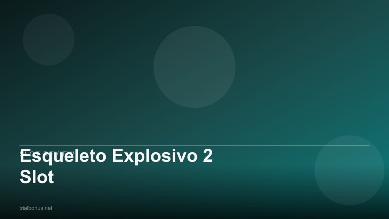 Esqueleto Explosivo 2 Slot