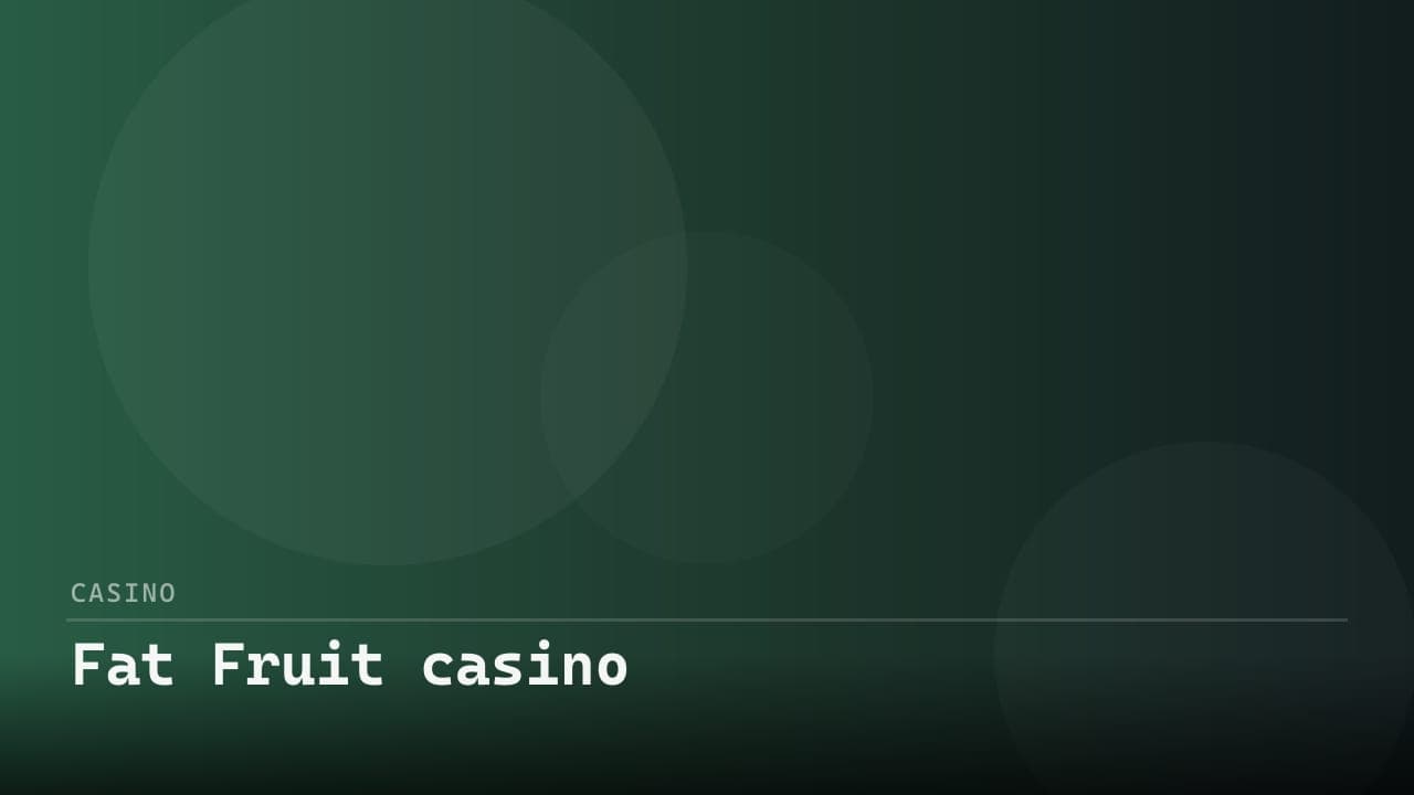Fat Fruit casino