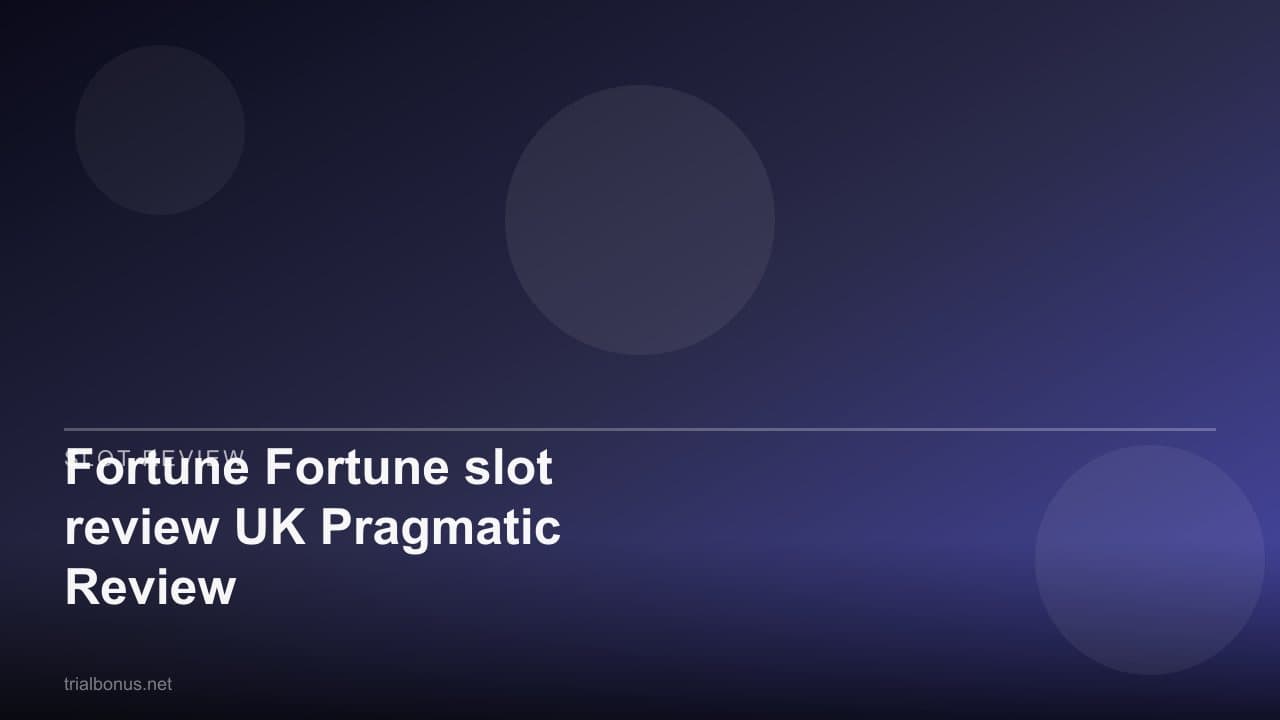 Fortune Fortune slot review UK Pragmatic Review