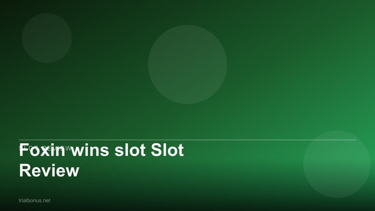 Foxin wins slot Slot Review