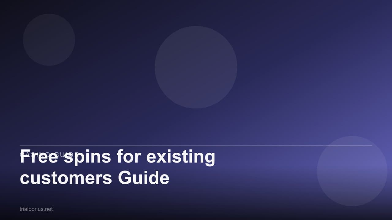 Free spins for existing customers Guide