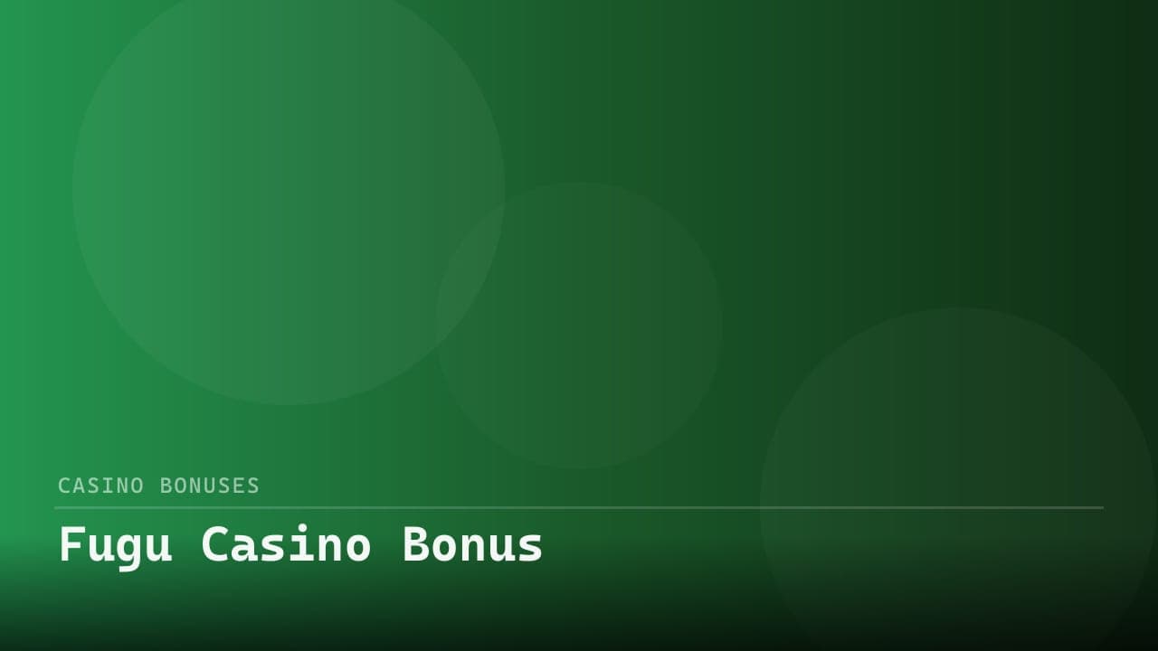 Fugu Casino Bonus