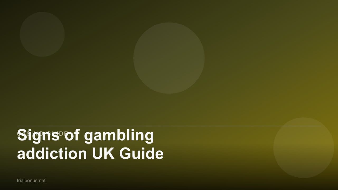Signs of gambling addiction UK Guide