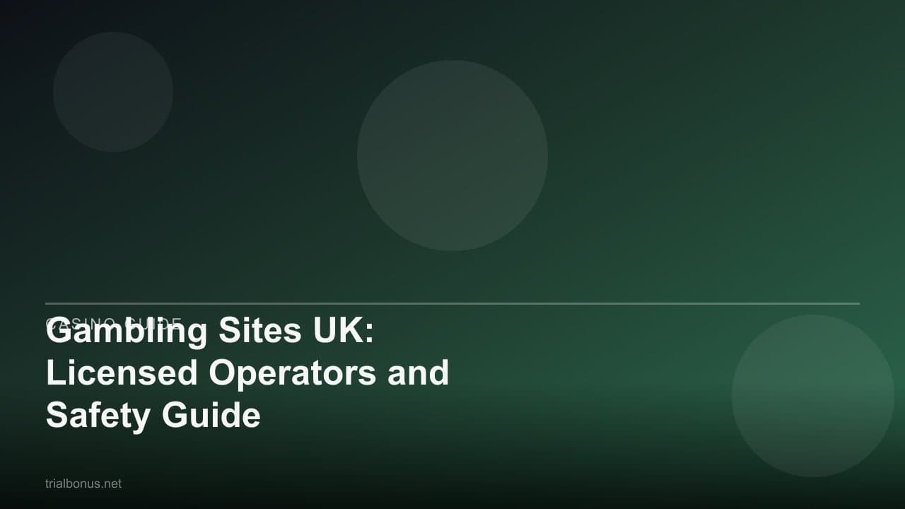 Gambling Sites UK: Licensed Operators and Safety Guide