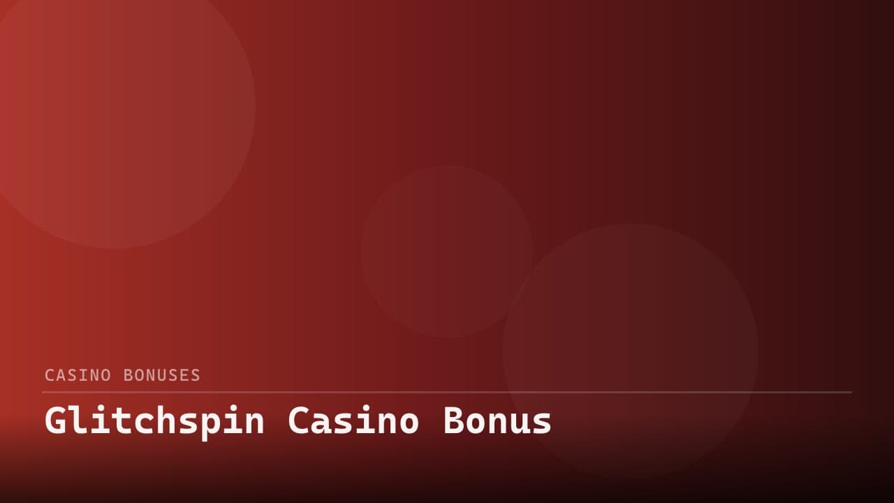 Glitchspin Casino Bonus