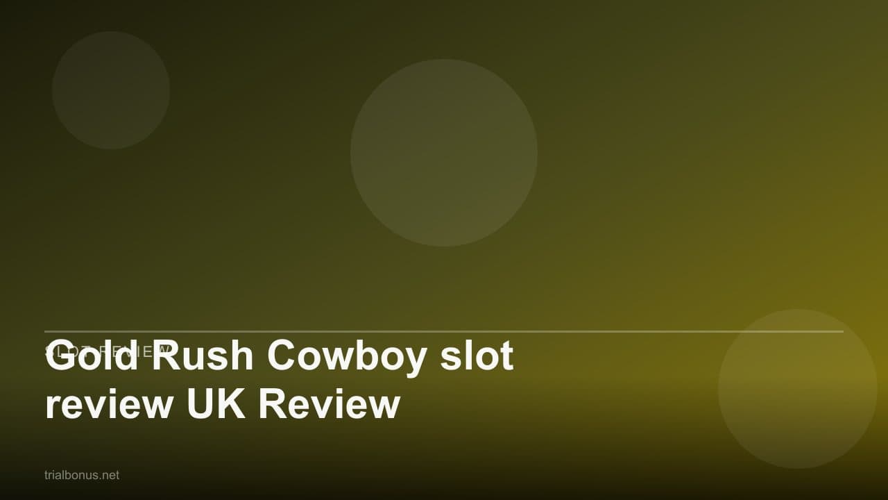 Gold Rush Cowboy slot review UK Review