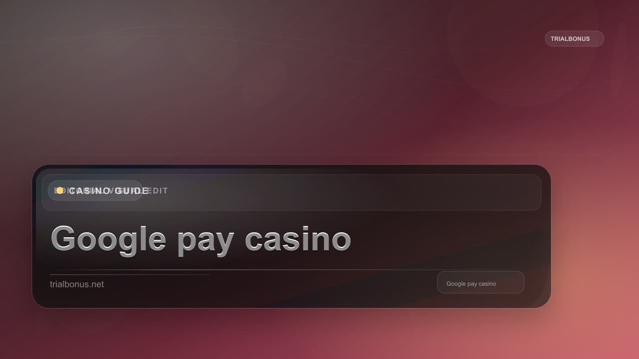 Google pay casino Guide