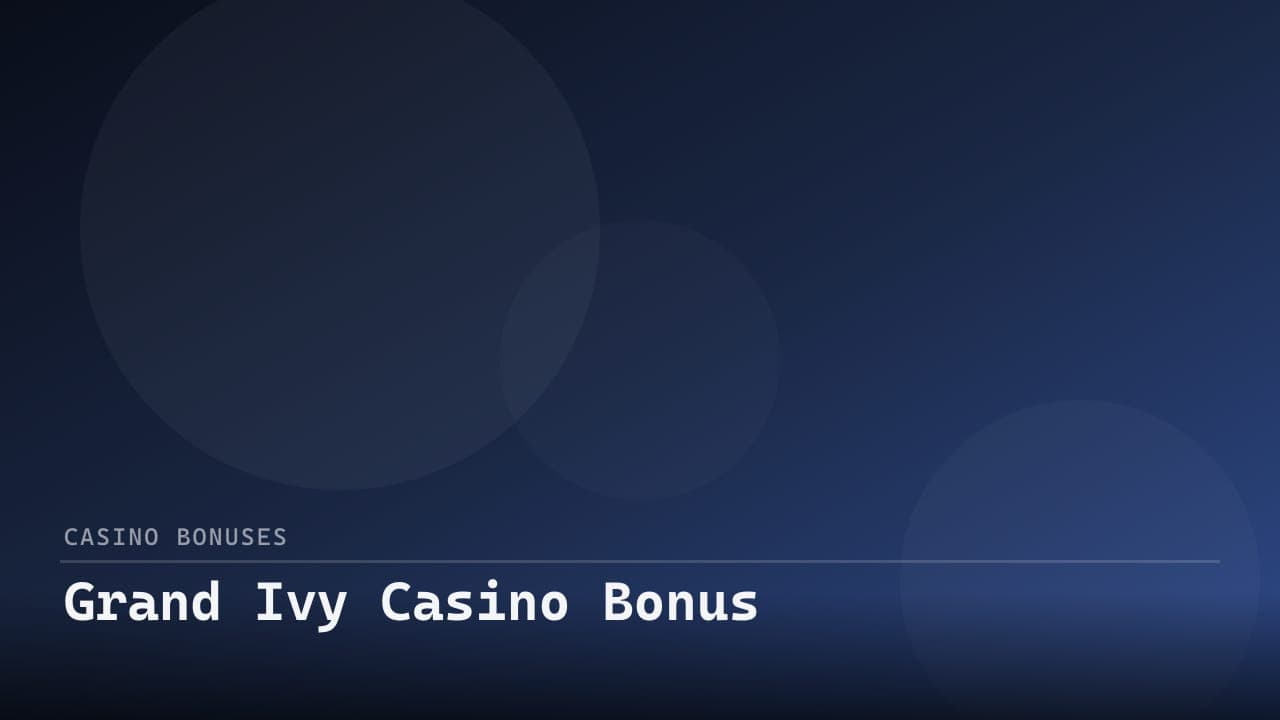 Grand Ivy Casino Bonus