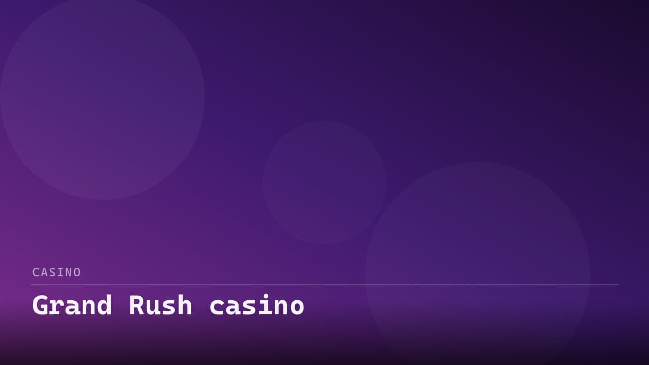 Grand Rush casino