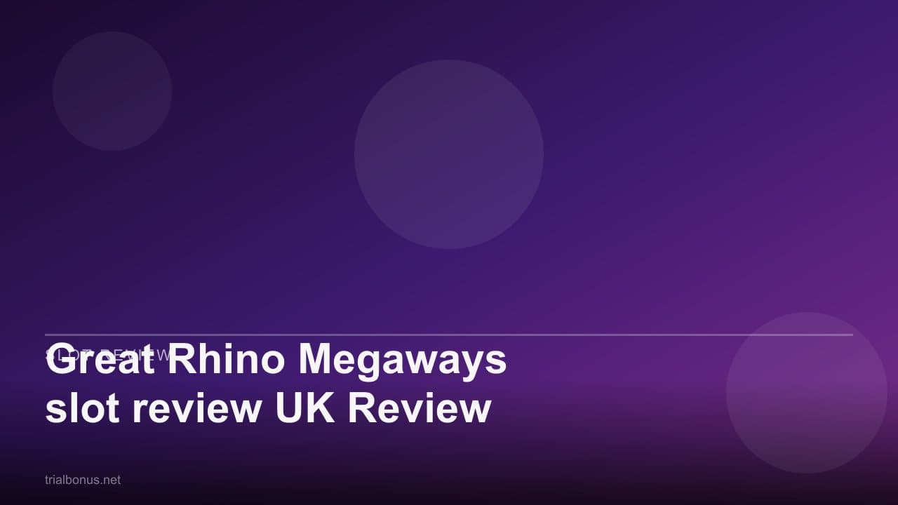 Great Rhino Megaways slot review UK Review