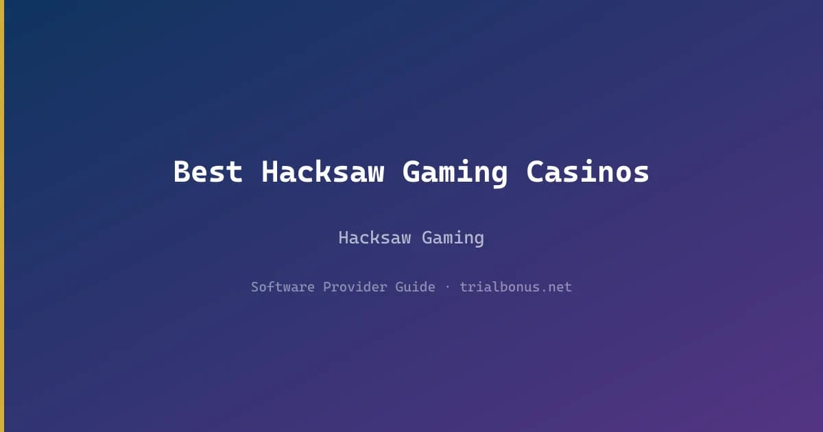 Best Hacksaw Gaming Casinos