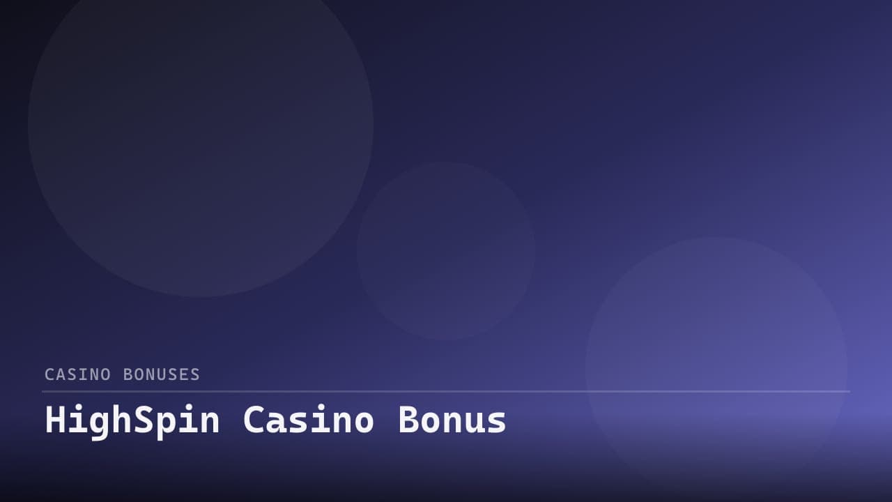 HighSpin Casino Bonus