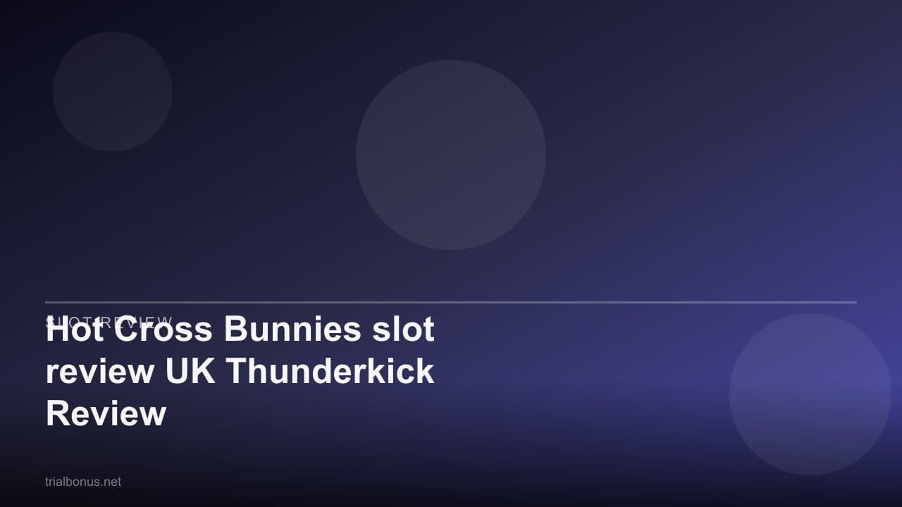 Hot Cross Bunnies slot review UK Thunderkick Review