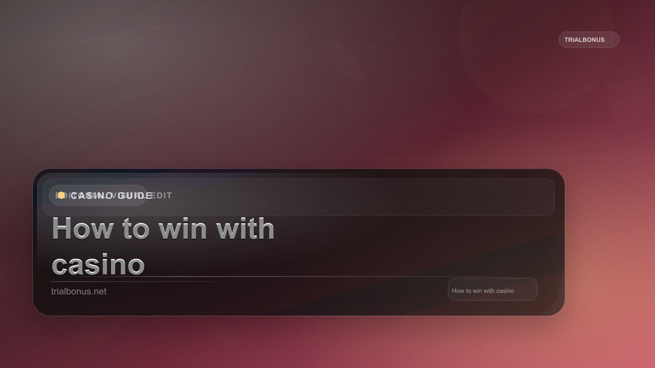 How to win with casino bonuses Guide