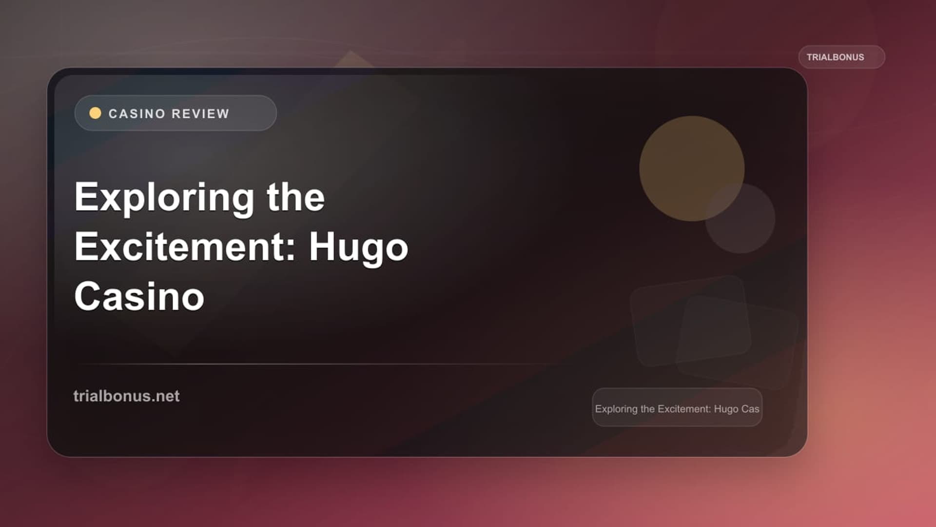 Exploring the Excitement: Hugo Casino Unveiled