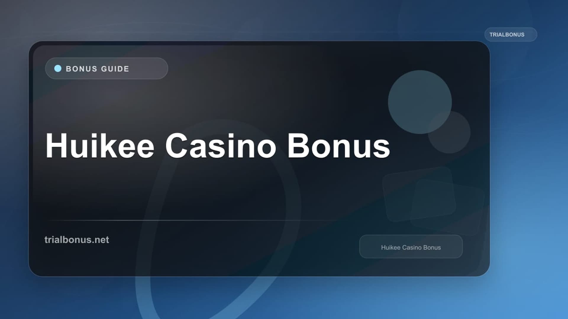 Huikee Casino Bonus