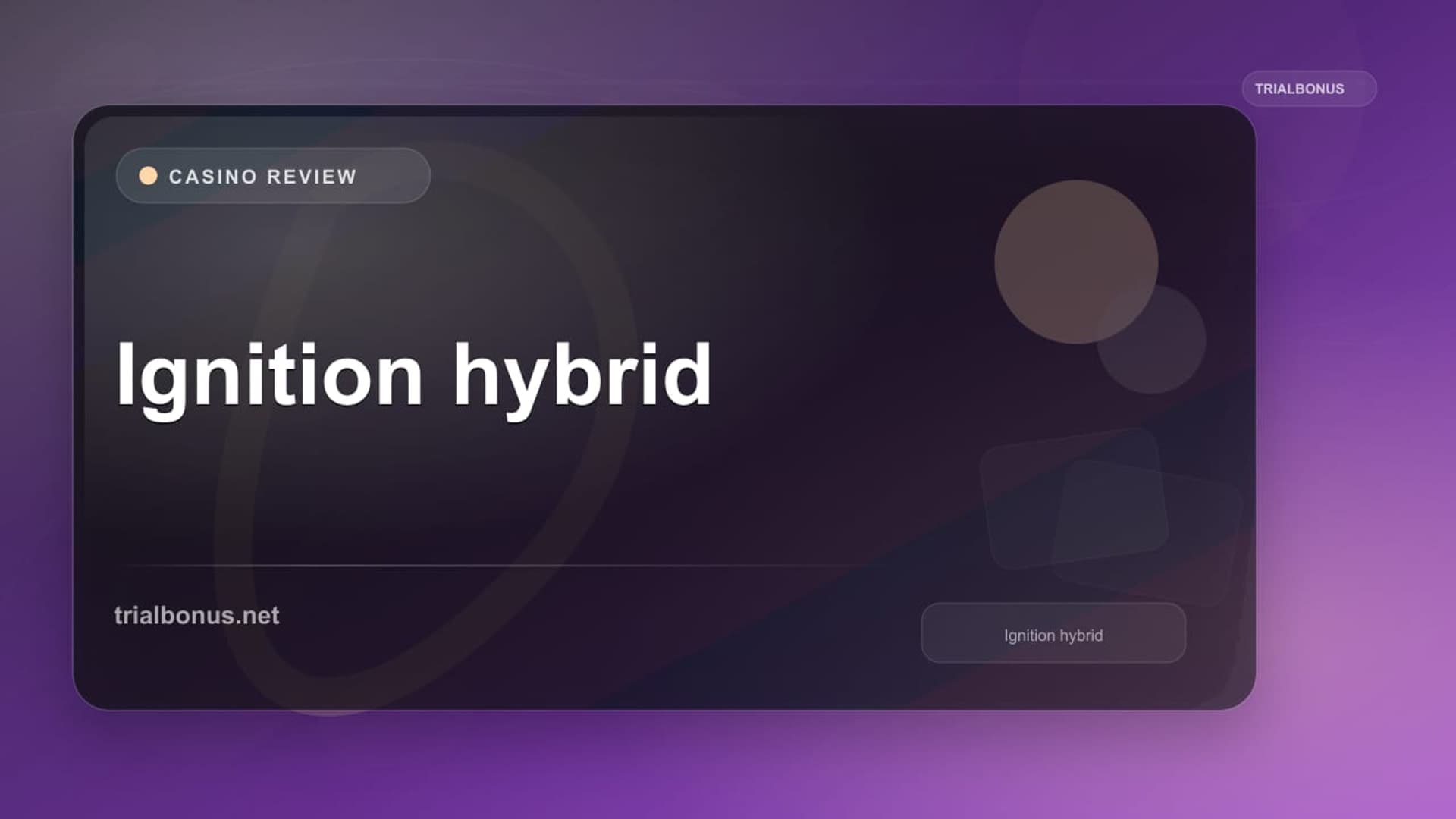 Ignition hybrid